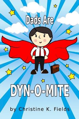 Cover of Dads Are Dyn-o-Mite