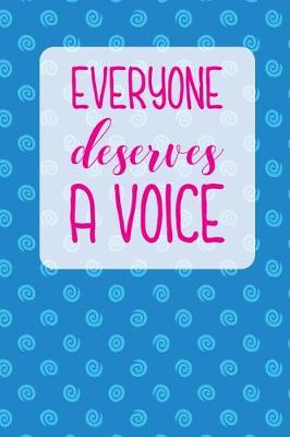 Book cover for Everyone Deserves a Voice