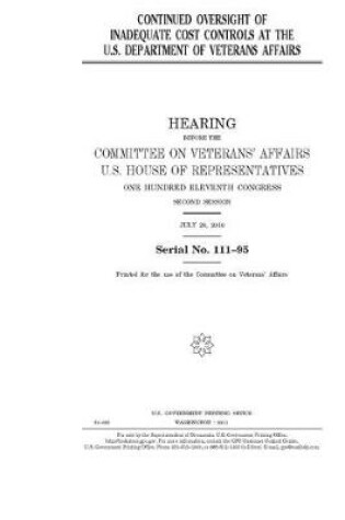 Cover of Continued oversight of inadequate cost controls at the U.S. Department of Veterans Affairs
