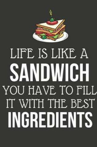 Cover of Life Is Like a Sandwich