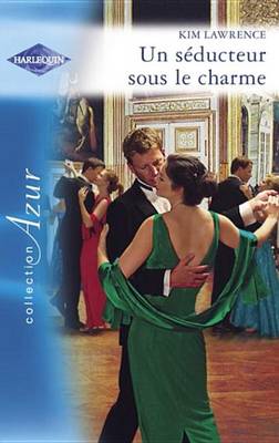 Book cover for Un Seducteur Sous Le Charme (Harlequin Azur)