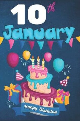 Cover of 10th January Happy Birthday Notebook Journal