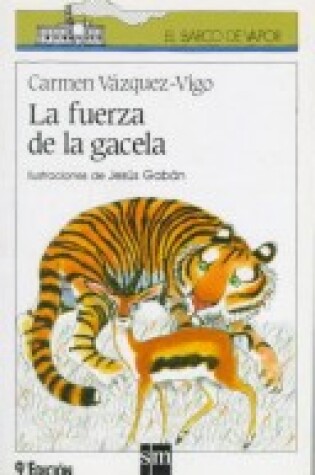 Cover of La Fuerza De LA Gacela