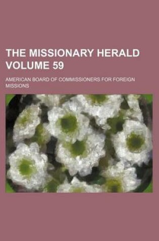 Cover of The Missionary Herald Volume 59