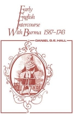 Book cover for Early English Intercourse with Burma, 1587-1743 and the Tragedy of Negrais