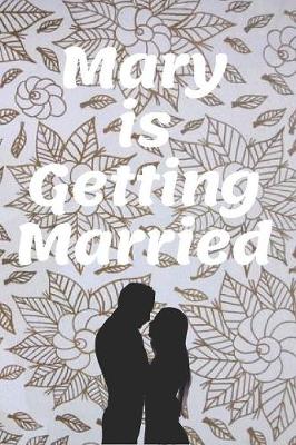 Book cover for Mary Is Getting Married
