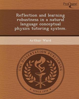 Book cover for Reflection and Learning Robustness in a Natural Language Conceptual Physics Tutoring System