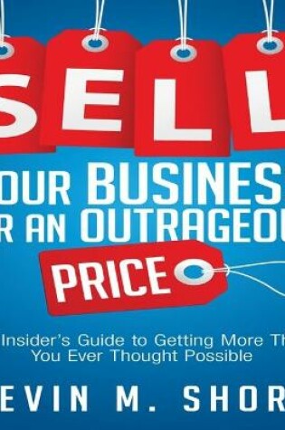 Cover of Sell Your Business for an Outrageous Price