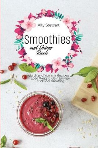 Cover of Smoothies and Juices Book