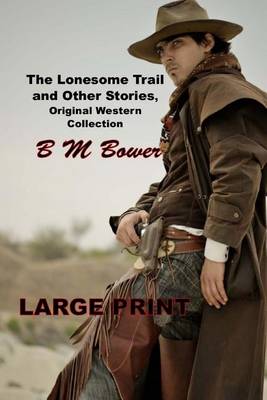 Book cover for The Lonesome Trail and Other Stories, Original Western Collection