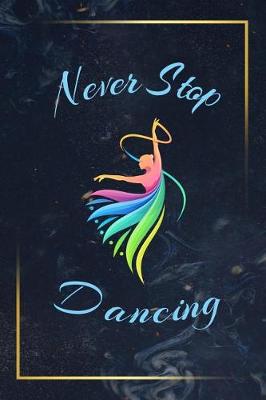 Book cover for Never Stop Dancing