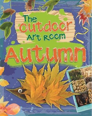 Book cover for The Outdoor Art Room: Autumn