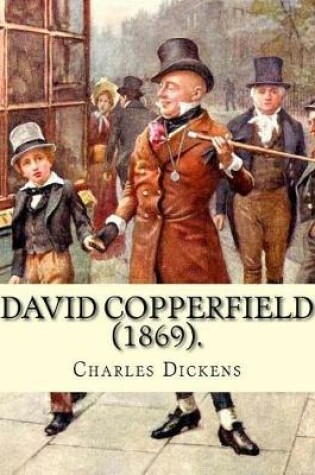 Cover of David Copperfield (1869). By Charles Dickens, illustrated By