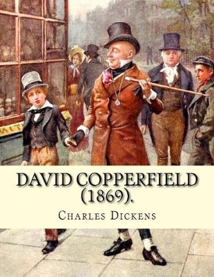 Book cover for David Copperfield (1869). By Charles Dickens, illustrated By