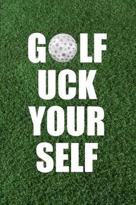 Book cover for Golf Uck Your Self