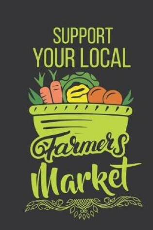 Cover of Support Your Local Farmer's Market