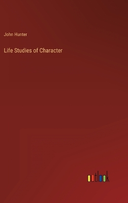 Book cover for Life Studies of Character