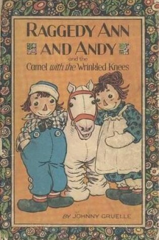 Cover of Raggedy Ann and Andy and the Camel with the Wrinkled Knees