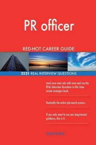 Cover of PR officer RED-HOT Career Guide; 2521 REAL Interview Questions