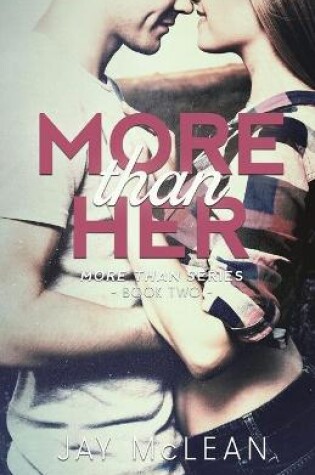 Cover of More Than Her (More Than Series, Book 2)