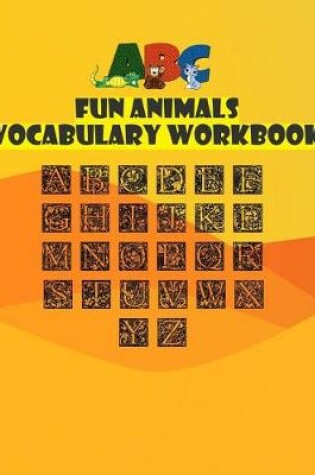 Cover of ABC Fun Animals Vocabulary Workbook