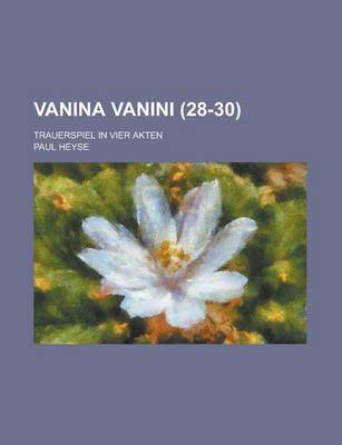 Book cover for Vanina Vanini; Trauerspiel in Vier Akten (28-30 )