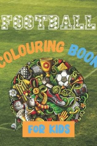 Cover of Football Colouring Book For Kids