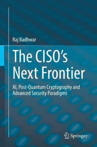 Cover of The CISO’s Next Frontier