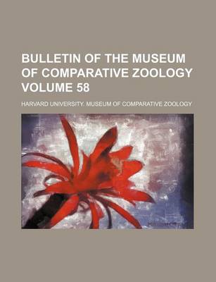 Book cover for Bulletin of the Museum of Comparative Zoology Volume 58