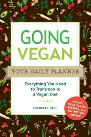 Cover of Going Vegan: Your Daily Planner