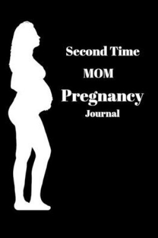 Cover of Second time mom pregnancy journal