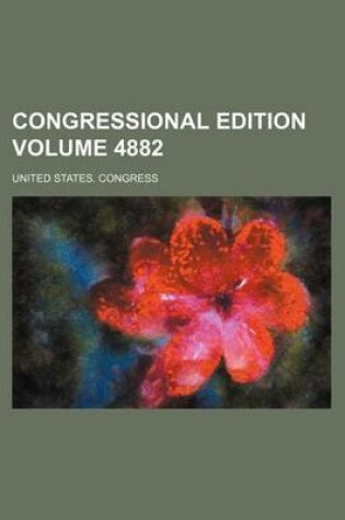 Cover of Congressional Edition Volume 4882