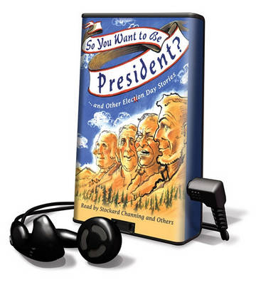 Book cover for So You Want to Be President? and Other Election Day Stories