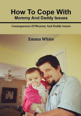 Book cover for How to Cope with Mommy and Daddy Issues