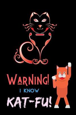 Book cover for Warning! I Know Kat-Fu