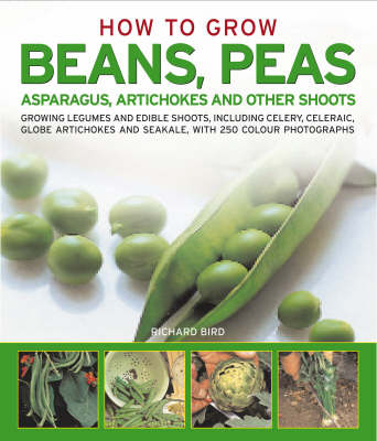 Book cover for How to Grow Beans, Peas, Asparagus, Artichokes and Other Shoots