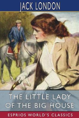 Book cover for The Little Lady of the Big House (Esprios Classics)