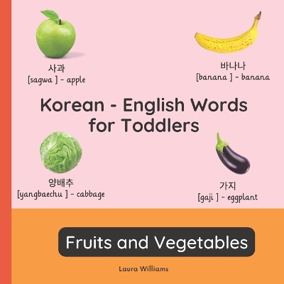 Book cover for Korean - English Words for Toddlers - Fruits and Vegetables