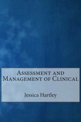 Cover of Assessment and Management of Clinical