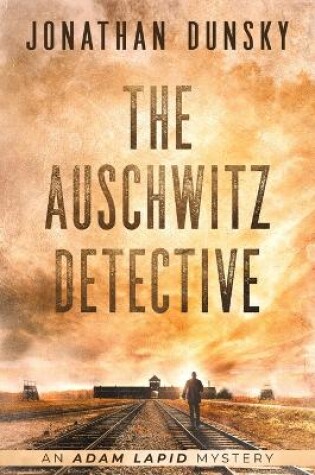 Cover of The Auschwitz Detective - Adam Lapid Mysteries 6