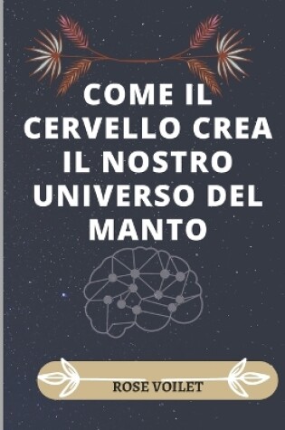 Cover of Come Il Brðin Crea Il Nostro Universo Mentale