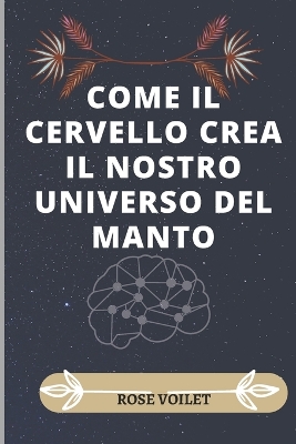 Book cover for Come Il Brðin Crea Il Nostro Universo Mentale