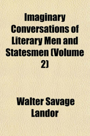 Cover of Imaginary Conversations of Literary Men and Statesmen (Volume 2)