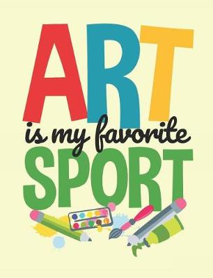 Book cover for Art Is My Favorite Sport