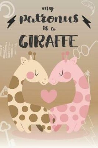 Cover of My Patronus is a Giraffe