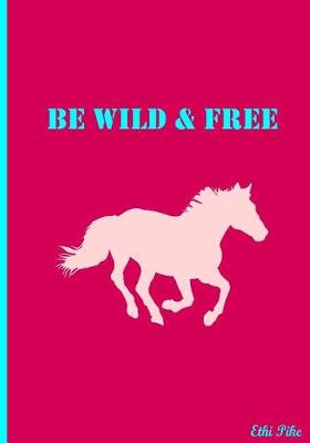 Book cover for Be Wild & Free