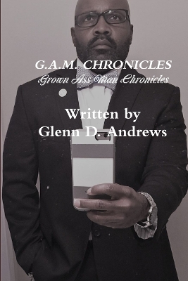 Book cover for G.A.M. Chronicles