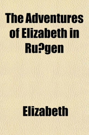 Cover of The Adventures of Elizabeth in Ru Gen