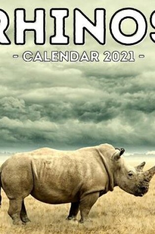 Cover of Rhinos Calendar 2021