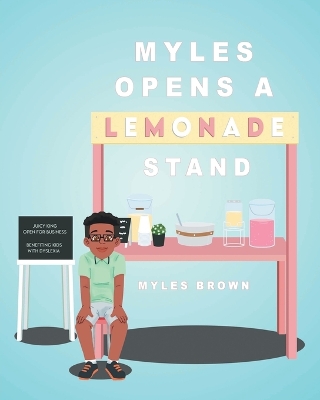 Book cover for Myles Opens A Lemonade Stand